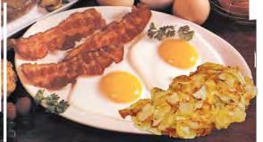 25 Two eggs, any style, hash browns, two bacon, or one link or one patty, with choice of two pancakes or one slice of French toast. House Special Breakfast... 6.