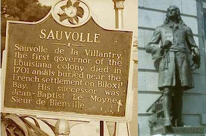 Sauvolle, Man of Mystery The Sieur de Sauvolle (c. 1671 1701), explorer and commander, first governor of the French colony of Louisiana, was indeed a man of mystery.