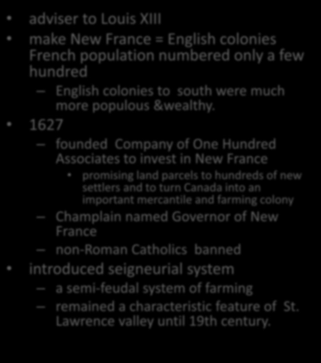 Cardinal Richelieu adviser to Louis XIII make New France = English