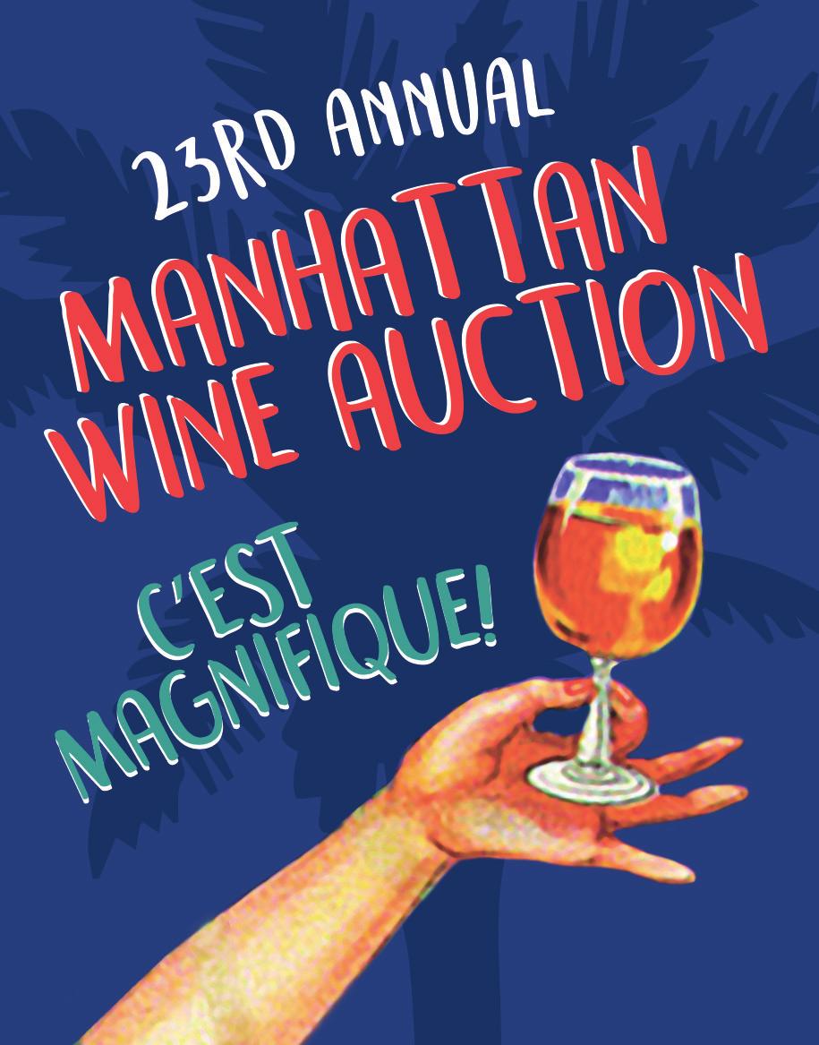 2017 Manhattan Wine Auction MANHATTAN WINE AUCTION Benefitting the Manhattan Beach Education Foundation & Endowment Saturday, June 3, 2017 4:30-11:00pm (4:00pm entry for Reserve Room ticket holders)