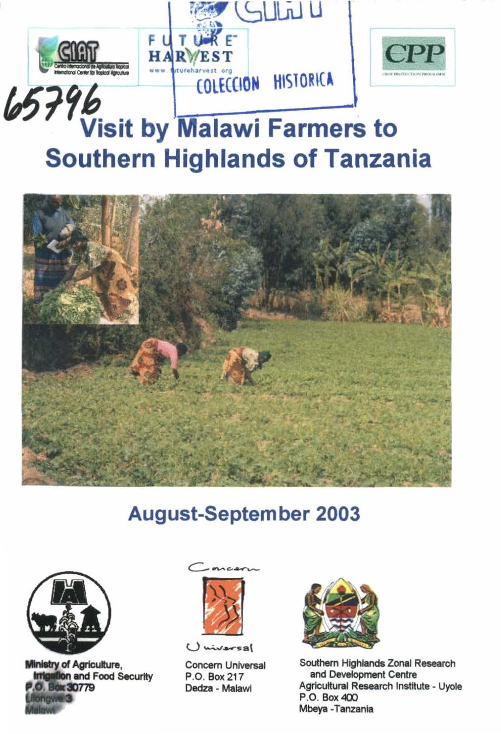 rt~\suw U "' t(~ F T üiil( E- J?~!!. ~~~ieloom HISlORIU Visit by Malawi Farmers to Southern Highlands of Tanzania August-Septem ber 2003 t.j...;...,_,.