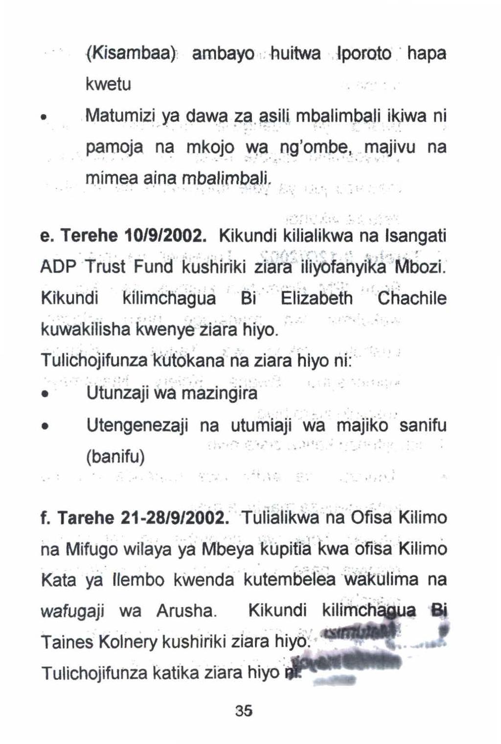 (.Kisambaa} ambayo.huitwa lporoto hapa kwetu Matumizi ya dawa za. asili mbalim.bali ildwa ni... pamoja n~ mk<?jo ~a. ng'ombe, majivu na mímea aina. mbalimbali... )... e. Terehe 10/9/2002.