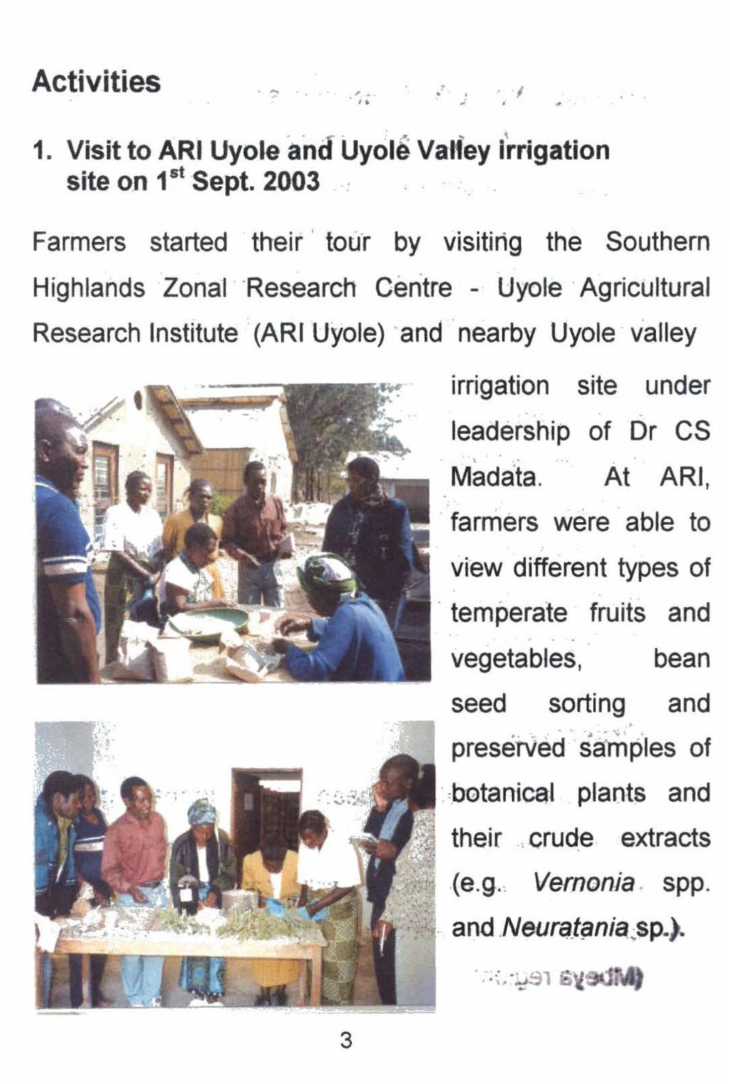 Activities. ~.,....'.i 1 1. Visit to ARI Uyole and Uyol& VaHey frrigation site on 1st Sept.