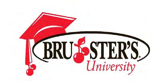 Bruster s University Hands-on learning 10 day program Training Combination classroom and in-store Conducted monthly