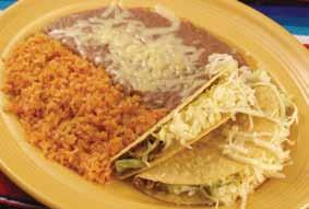 Two tacos, enchilada and chile con queso 5. Two enchiladas, rice and beans 6. Enchilada, taco, rice and beans 7.