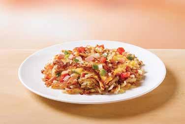 39 Have Your Crispy Hashbrowns ALL THE WAY with diced ham, onions, tomatoes and green bell peppers topped with American, Swiss or cheddar cheese (Cal 330) only 1.