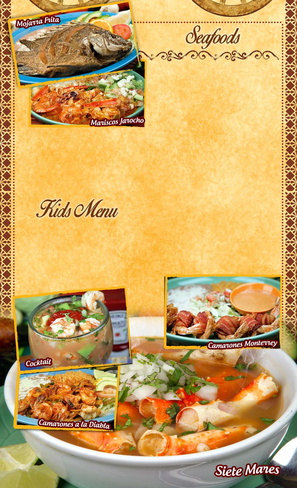 MARISCOS JAROCHOS $20.99 Sautéed shrimp, octopus, scallops, crab legs, fish, calamari in red spicy sauce, served on a bed of rice, with Jack cheese, lettuce and tomatoes MARISCADA $32.