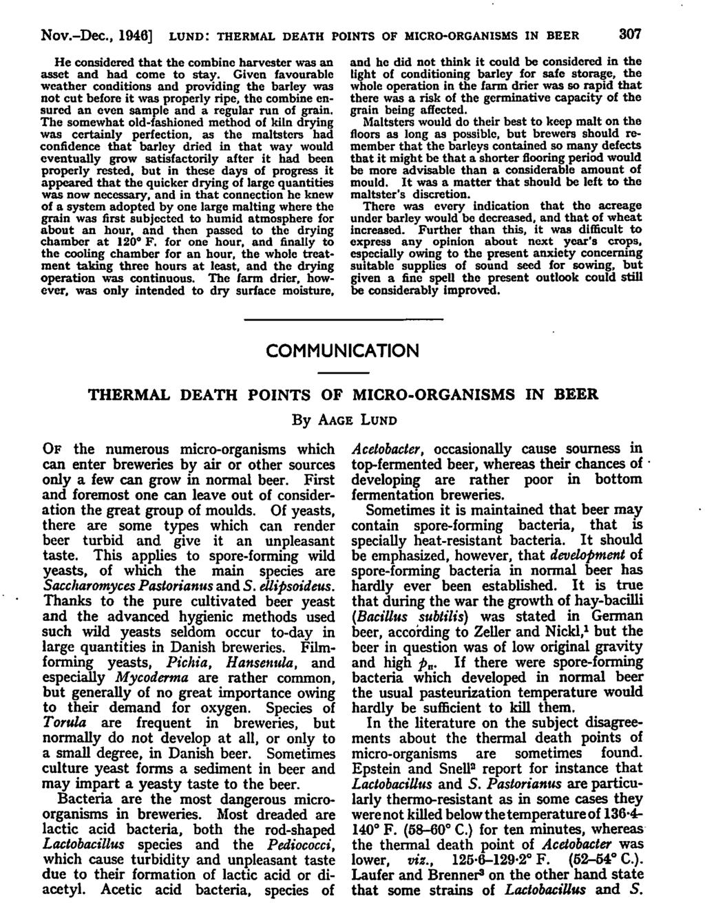Nov.-Dec., 1946] lund: thermal death points of micro-organisms in beer 307 He considered that the combine harvester was an asset and had come to stay.