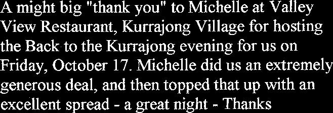 attend our meetings A might big "thank you" to Michelle at Valley View Restaurant, Kurrajong Village for hosting the Back