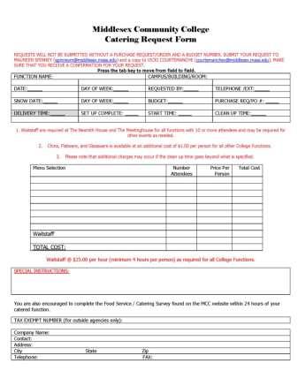 CATERING GUIDELINES Placing an order All catering orders must be placed on a Middlesex Community College Catering Request Form and emailed to both Maureen Spinney and Vicki Courtemanche at Middlesex