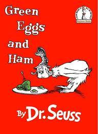 Green Eggs and Ham Eat green eggs and ham
