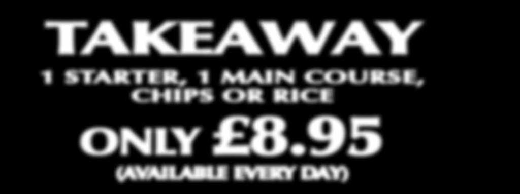 Set Meal Menu takeaway 1 Starter, 1 main course, chips or rice only 8.