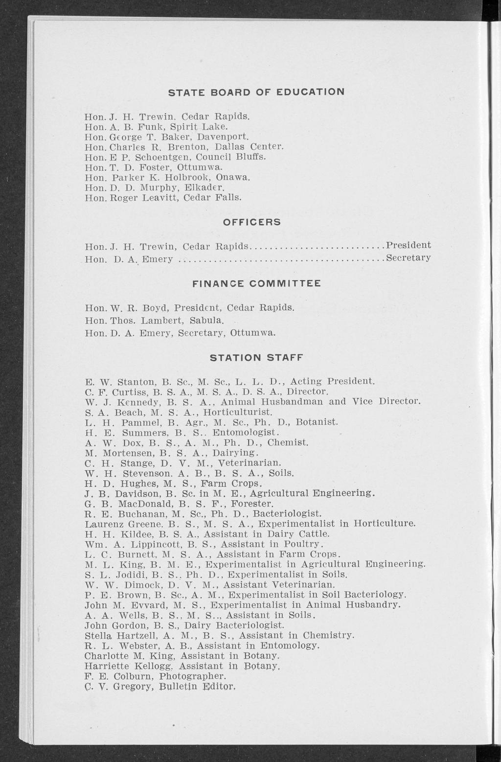 Bulletin, Vol. 10 [1910], No. 123, Art. 1 STATE BOARD OF EDUCATION Hon. J. H. Trewin. Cedar Rapids. Hon. A. B. Funk, Spirit Lake. Hon. George T. Baker, Davenport. Hon. Charles R.