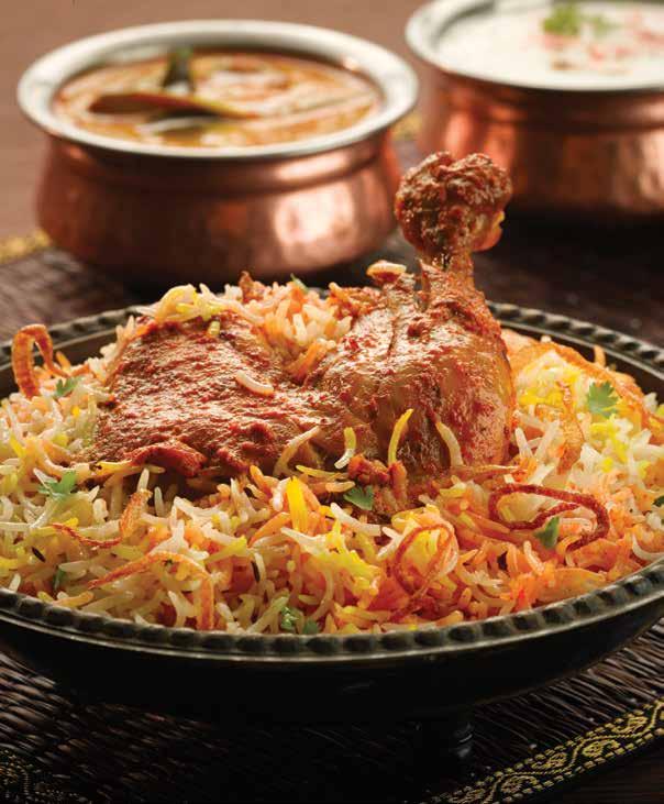 Single Chicken Biryani 190 Chicken and basmati rice cooked in layers, flavoured with saffron, served with raita and mirchi-ka-salan Chicken Biryani 289 Chicken and basmati rice cooked in layers,