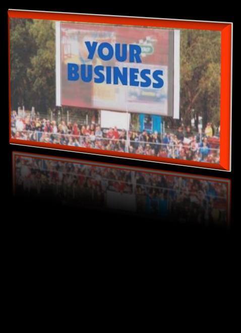 31st March SUPERSCREEN ADVERTISING Stand out from the crowd by advertising your business on one of our SUPER