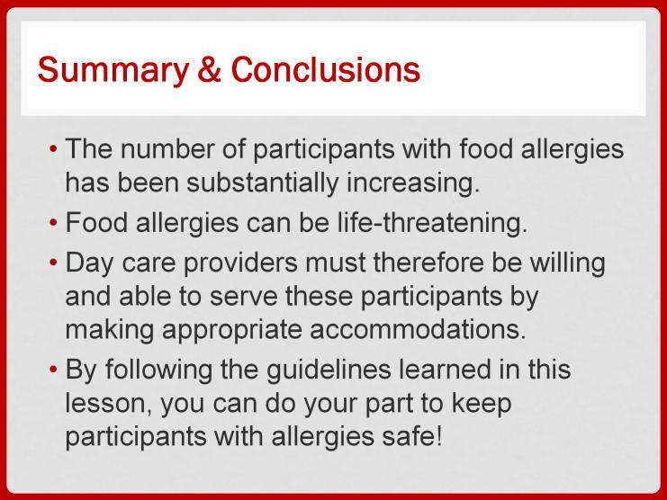 The number of participants with food allergies has been increasing significantly. These allergies CAN be life-threatening.
