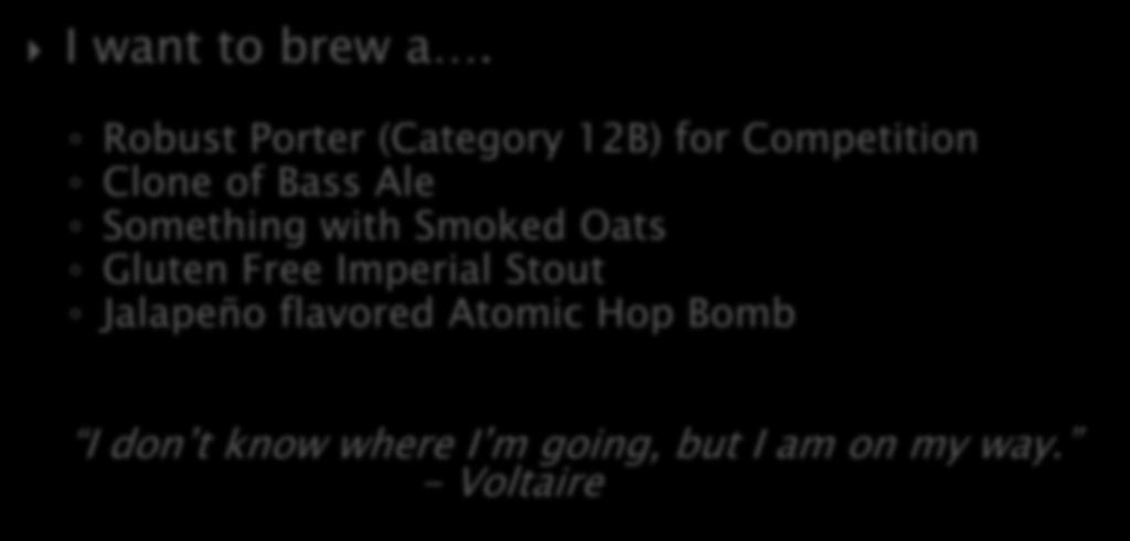 I want to brew a.