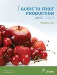 Guide to Fruit Production 2012-2013 Ontario Ministry of Agriculture, Food & Rural Affairs Read the product label and follow all safety precautions.