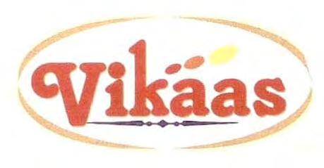 2545152 07/06/2013 B.NIRMALA trading as ;VIKAAS FOOD PRODUTS PLOT NO.298 AND 299, SIDCO INDUSTRIAL ESTATE, THIRUMULLAIVOYAL, CHENNAI - 600 062, TAMILNADU, INDIA.