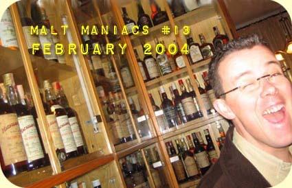 Malt Maniacs #13 February 1, 2005 E-pistle #13/12 Erin s Mega-Malt-Tasting Submitted on 17/3/2005 by Lex Kraaijeveld, England When I became interested in malt whisky in 1994, the first two whisky