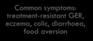 Non-specific, often chronic symptoms Common
