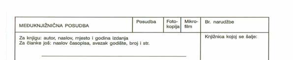 V. GOLUBOVIĆ: MEĐUKNJIŽNIČNA POSUDBA : STANDARDIZIRANI POSTUPCI... Slika 2. Narudžbenica NSK za MKP 3.