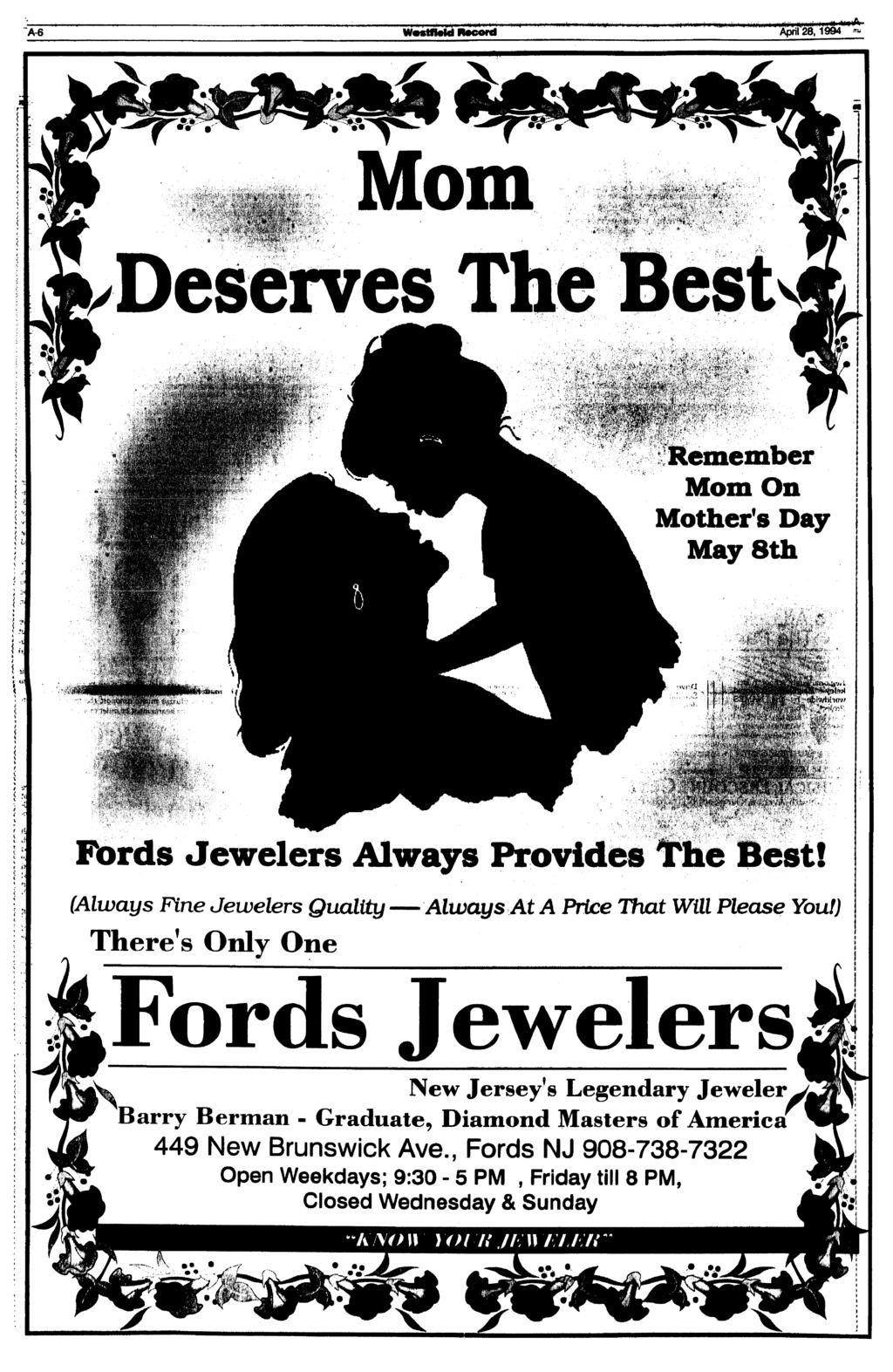 W«stfMd Record,1994 «. ^'W r it Mom Deserves The Best, *.<*. atinber Mom On Mother's Day May 8th. fl?'ik" ««fl'bli'v, -'I \ Fords Jewelers Always Provides The Best!