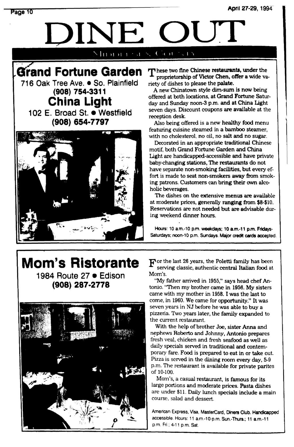 April 27-29,1994 DINE OUT Grand Fortune Garden 716 Oak Tree Ave. So. Plainfield (908) 754-3311 China Light 102 E. Broad St.