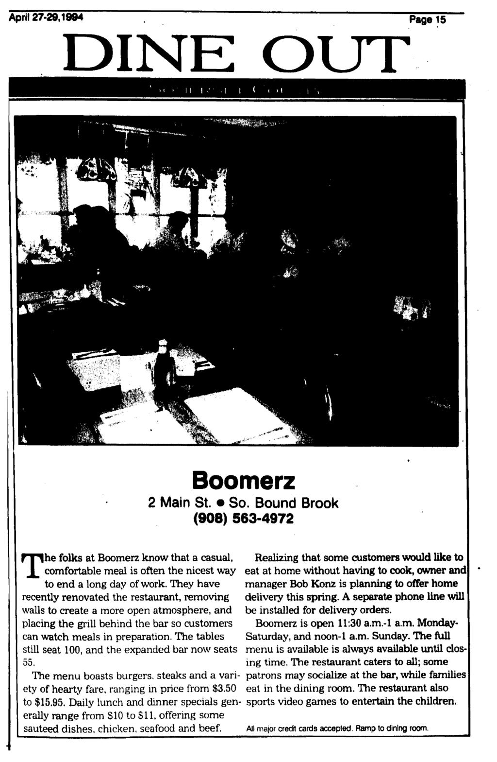 April 27-29,1984 Page 15 DINE OUT The folks at Boomerz know that a casual, comfortable meal is often the nicest way to end a long day of work.