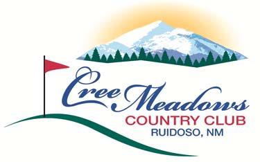 Cree Meadows 301 Country Club Drive Ruidoso, NM 88345 Cree Office: 575-257-2733 Ext 101 Visit Us At Playcreemeadows.Com E-mail: cheryl@playcreemeadows.