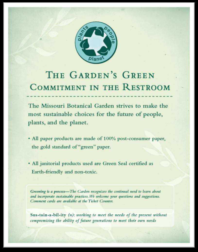 Educational Signage In-store signage also offers an excellent opportunity to explain environmental steps and accomplishments to guests
