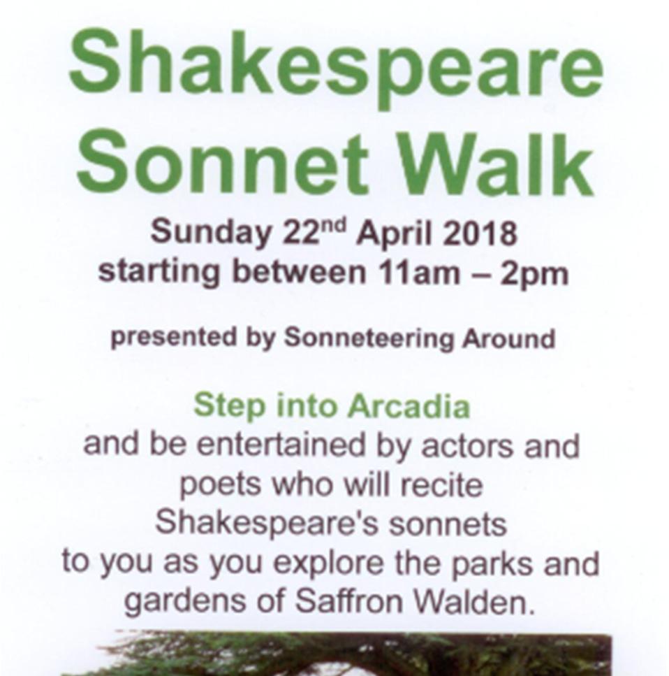 22 April SHAKESPEARE SONNET WALK IN SAFFRON WALDEN Sun Timed tickets ( 10 each) with starts at intervals between 11am and 2pm.