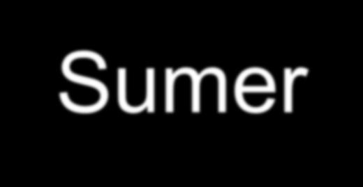 Sumer The first
