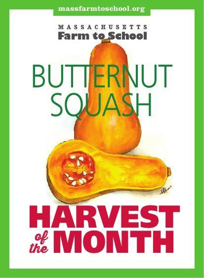 February Harvest BUTTERNUT SQUASH! Squash has been part of Native American diets for more than 5,000 years. Squash got its name from the Narragansett Native American word askutasquash.
