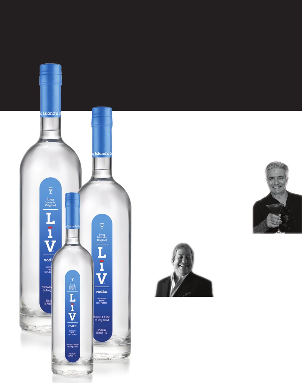 our product LiV Artisinal Vodka Ultra Premium 00% Potato Vodka Exceptionally fresh, crisp and LiVely with a creamy buttery feel on the palate.