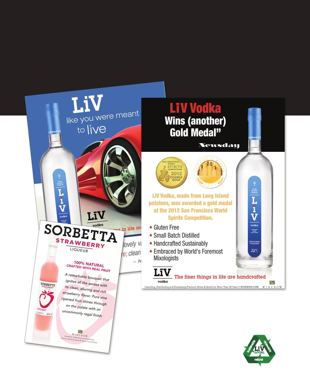 our pos LiV and Sorbetta point of sale Shelf talkers, sell sheets and case cards available. Contact your sales representative. Visit us at: www.lispirits.
