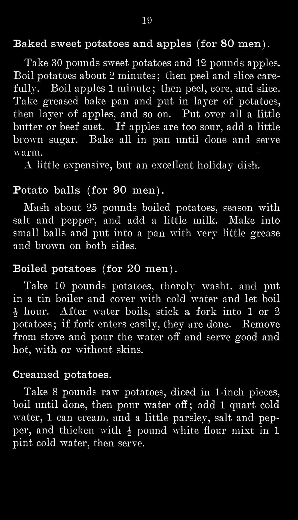 Put over all a little butter or beef suet. If apples are too sour, add a little brown sugar. Bake all in pan until done and serve warm. A little expensive, but an excellent holiday dish.