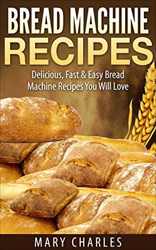 Bread Machine Recipes: