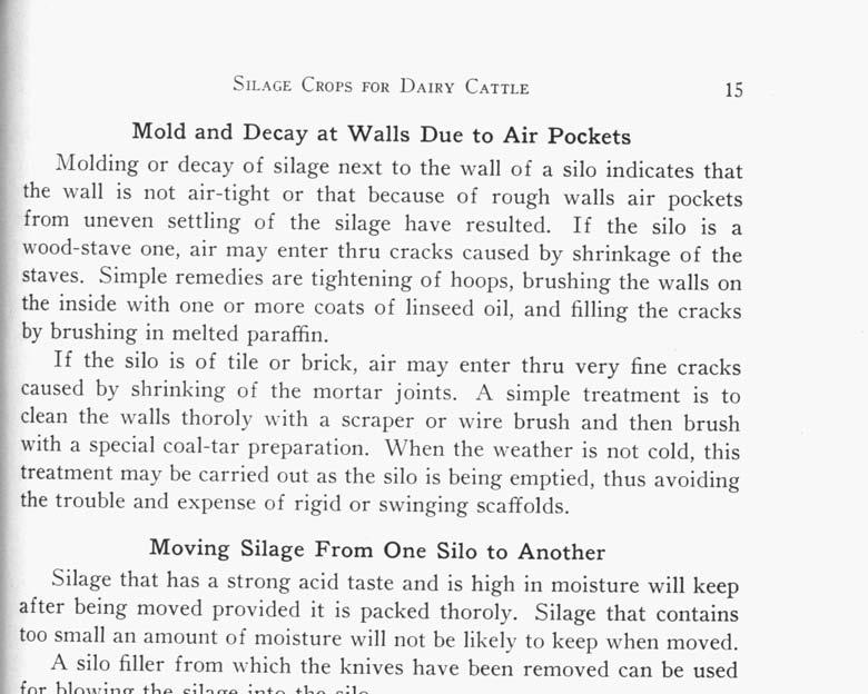 SILAGE CROPS FOR DAIRY CATTLE 15 Mold and Decay at Walls Due to Air Pockets Molding or decay of silage next to the wall of a silo indicates that the wall is not air-tight or that because of rough