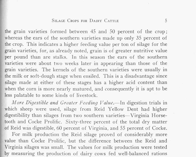 SILAGE CROPS FOR DAIRY CATTLE 5 the grain vanehes formed between 45 and 50 percent of the crop; whereas the ears of the southern varieties made up only 35 percent of the crop.