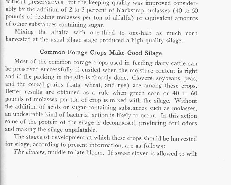 the crop can thereby be saved in first-class condition for feeding. First-cutting alfalfa is usually difficult to cure as hay on account of weather conditions and the coarseness of the stems.