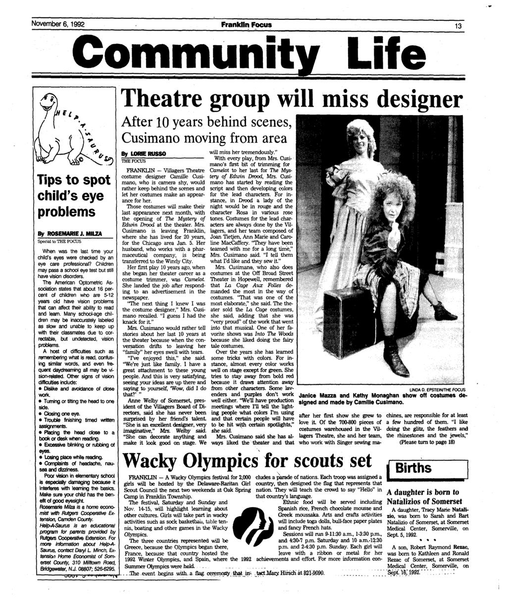 November 6,1992 Franklin Focus 13 Community Life Theatre group will miss designer After 10 years behind scenes Cusimano moving from area Tips to spot child's eye problems By ROSEMARIEJ.