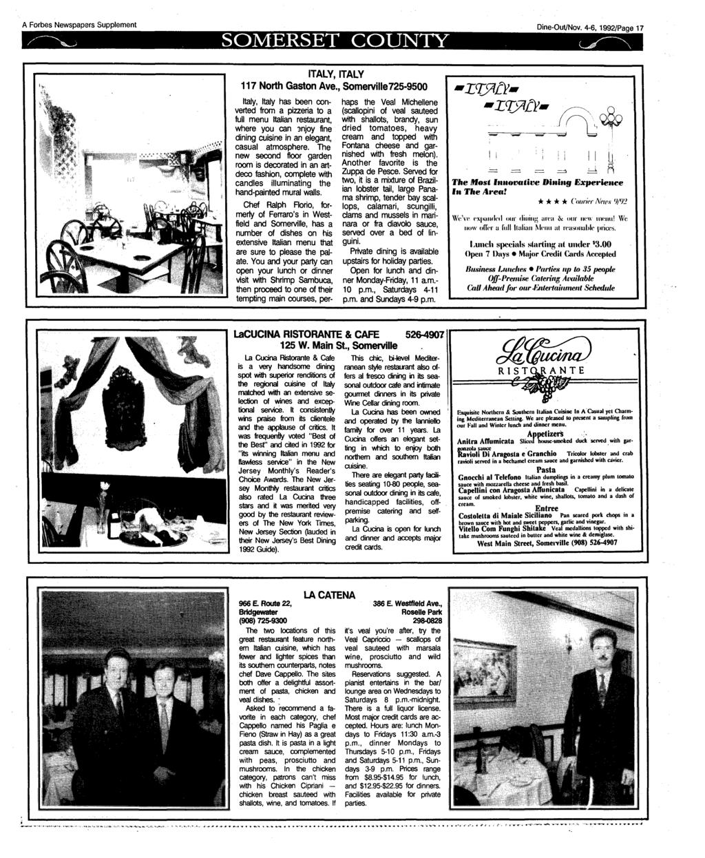 A Forbes Newspapers Supplement SOMERSET COUNTY Dine-Out/Nov. 4-6,1992/Page 17 ITALY, ITALY 117 North Gaston Ave.