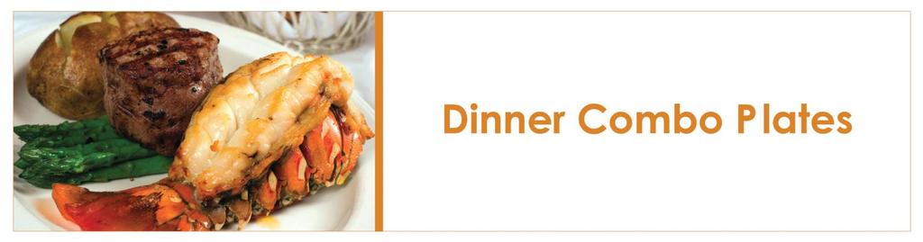 Land and Sea $68.00 per person Grilled Filet Mignon with Three Sautéed Jumbo Shrimp Filet and Chicken $54.