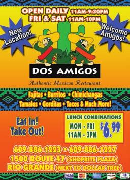 Open for Breakfast, Lunch and Dinner. Catering and Delivery available. 609-551-2161 5 de Mayo Mexican Restaurant, 1246 Rte 109, Cape May Open daily for lunch and dinner from 11am.
