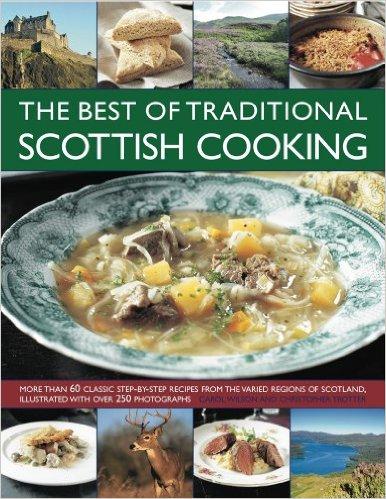 Read & Download (PDF Kindle) The Best Of Traditional Scottish Cooking: More Than 60 Classic