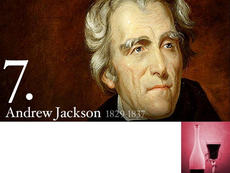 Presidential Fact: Andrew loved French Wines. During his presidency, the White House even employed a French Chef.