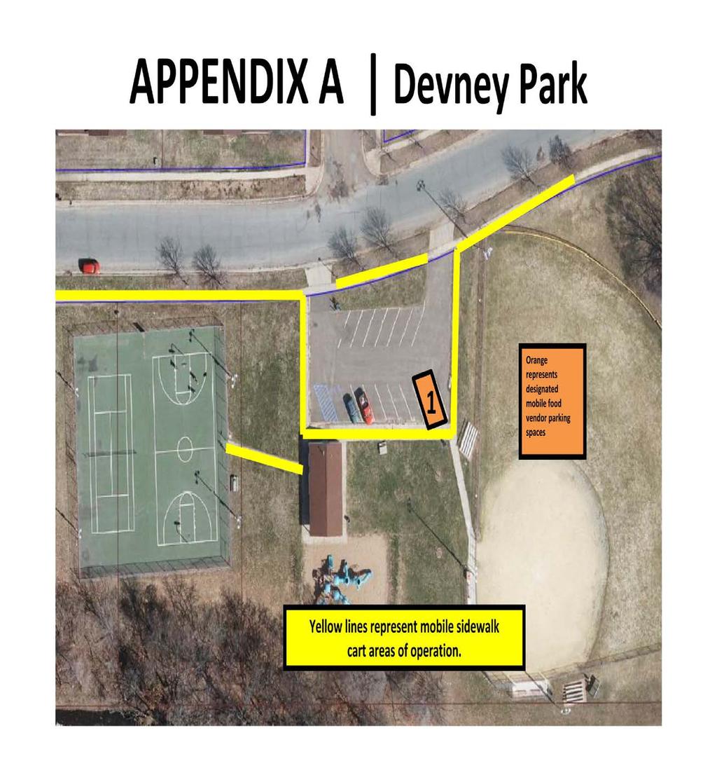 Devney Park Location: One (1) mobile food vendor may conduct business in the designated parking spaces within the park parking lot.