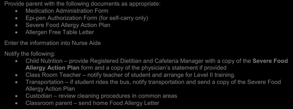 documents as appropriate: Medication Administration Form Epi-pen Authorization Form (for self-carry only) Severe Food Allergy Action Plan Allergen