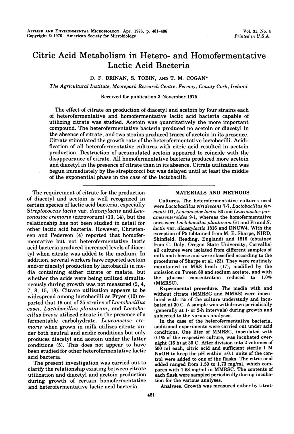 APPLIED AND ENVIRONMENTAL MICROBIOLOGY, Apr. 1976, p. 481-486 Copyright D 1976 American Society for Microbiology Vol. 31, No. 4 Printed in U.S.A. Citric Acid Metabolism in Hetero- and Homofermentative Lactic Acid Bacteria D.